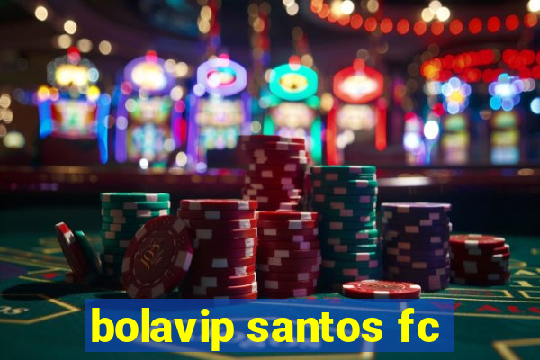 bolavip santos fc